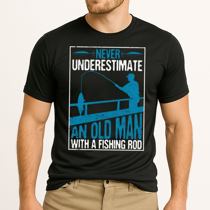 Funny Never Underestimate An Old Man With A Fishing Rod Father's Day Gift Cooling Performance Crew T-Shirt
