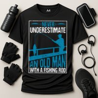 Funny Never Underestimate An Old Man With A Fishing Rod Father's Day Gift Cooling Performance Crew T-Shirt