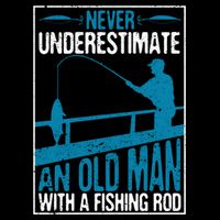 Funny Never Underestimate An Old Man With A Fishing Rod Father's Day Gift Cooling Performance Crew T-Shirt