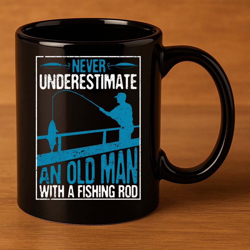 Funny Never Underestimate An Old Man With A Fishing Rod Father's Day Gift 11oz C Handle Ceramic Mug
