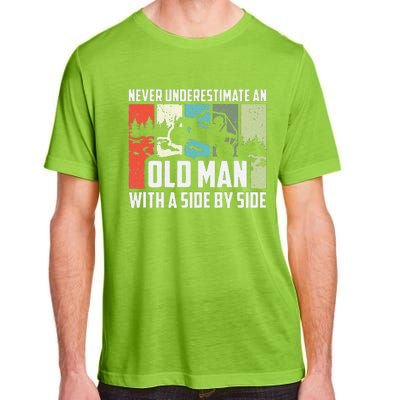 Funny Never Underestimate An Old Man With A Side By Side Utv Adult ChromaSoft Performance T-Shirt