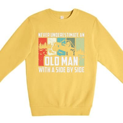 Funny Never Underestimate An Old Man With A Side By Side Utv Premium Crewneck Sweatshirt