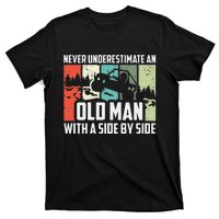 Funny Never Underestimate An Old Man With A Side By Side Utv T-Shirt