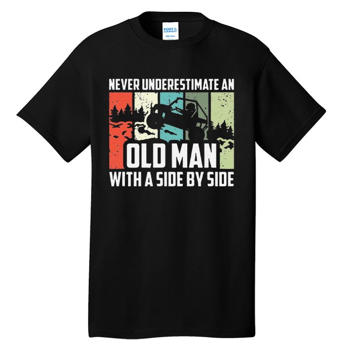 Funny Never Underestimate An Old Man With A Side By Side Utv Tall T-Shirt