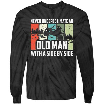 Funny Never Underestimate An Old Man With A Side By Side Utv Tie-Dye Long Sleeve Shirt