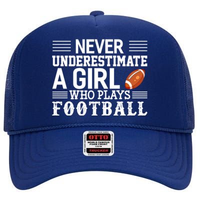 Football Never Underestimate A Who Plays Football Great Gift High Crown Mesh Back Trucker Hat