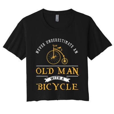 Funny Never Underestimate An Old Man With A Bicycle Women's Crop Top Tee