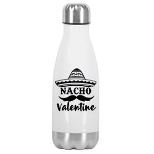 Funny Nacho Valentine's Day Galentines Taco Lover Gift Stainless Steel Insulated Water Bottle