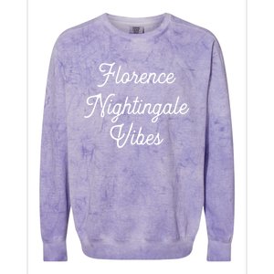 Florence Nightingale Vibes Gift For Nurse Nursing Student Gift Colorblast Crewneck Sweatshirt