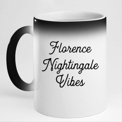 Florence Nightingale Vibes Gift For Nurse Nursing Student Gift 11oz Black Color Changing Mug