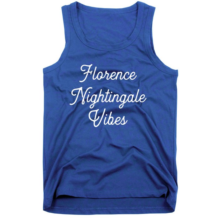 Florence Nightingale Vibes Gift For Nurse Nursing Student Gift Tank Top