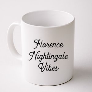 Florence Nightingale Vibes Gift For Nurse Nursing Student Gift Coffee Mug