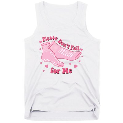 Funny Nurse Valentines Please Dont Fall For Me Tank Top