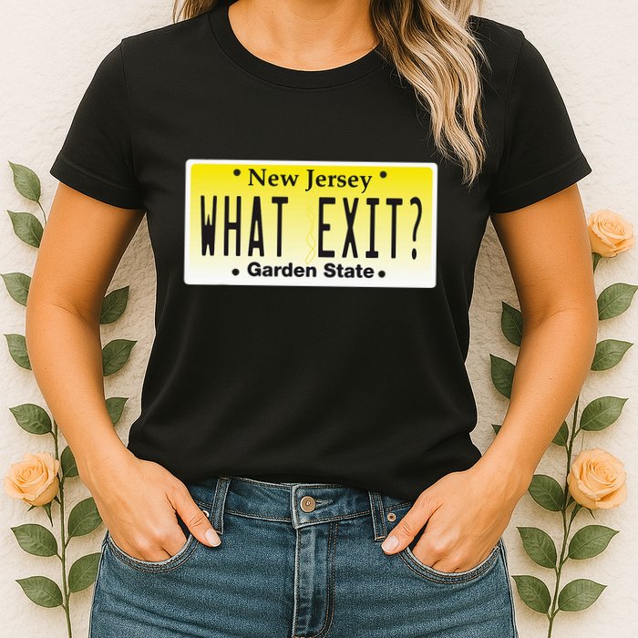 Funny Nj What Exit New Jersey Garden State Parkway Womens T-Shirt