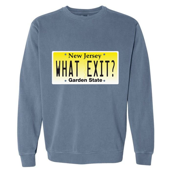 Funny Nj What Exit New Jersey Garden State Parkway Garment-Dyed Sweatshirt