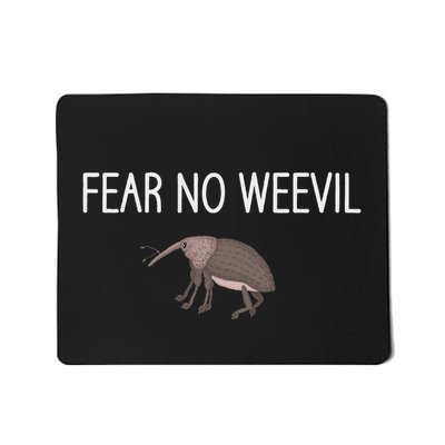 Fear No Weevil Funny Jokes Bugs Entomology Sarcastic Mousepad