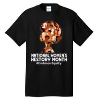 Feminist National Women History Month 2024 Embrace Equity Tall T-Shirt