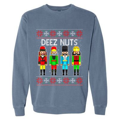 Funny Nutcracker Xmas Gifts Cute Deez Nuts Ugly Christmas Garment-Dyed Sweatshirt
