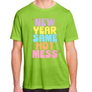 Funny New Years Eve Tee, New Year Same Hot Mess, Sarcastic Adult ChromaSoft Performance T-Shirt