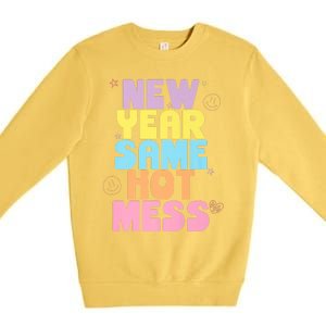 Funny New Years Eve Tee, New Year Same Hot Mess, Sarcastic Premium Crewneck Sweatshirt