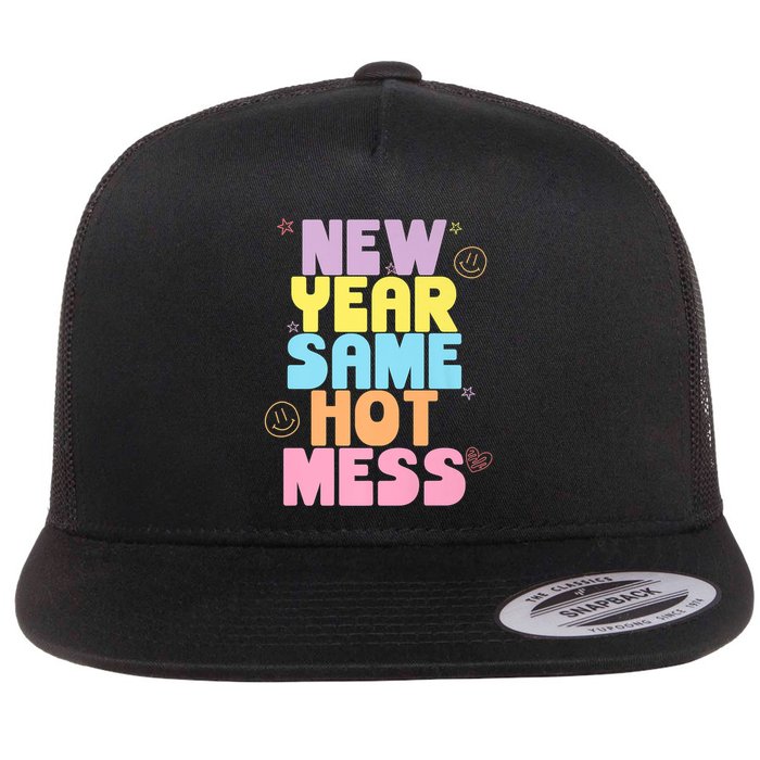 Funny New Years Eve Tee, New Year Same Hot Mess, Sarcastic Flatbill Hat