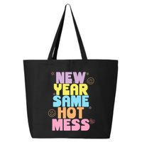 Funny New Years Eve Tee, New Year Same Hot Mess, Sarcastic 25L Jumbo Tote