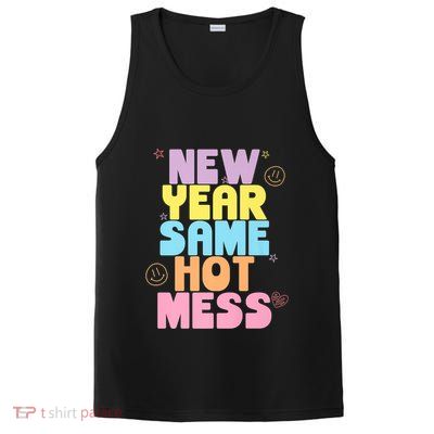 Funny New Years Eve Tee, New Year Same Hot Mess, Sarcastic PosiCharge Competitor Tank