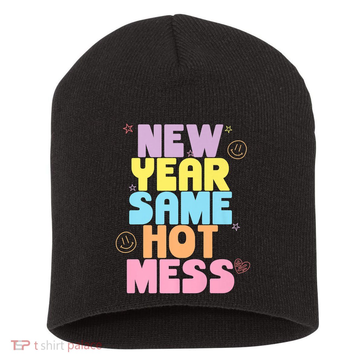 Funny New Years Eve Tee, New Year Same Hot Mess, Sarcastic Short Acrylic Beanie