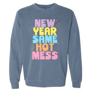 Funny New Years Eve Tee, New Year Same Hot Mess, Sarcastic Garment-Dyed Sweatshirt