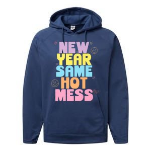 Funny New Years Eve Tee, New Year Same Hot Mess, Sarcastic Performance Fleece Hoodie