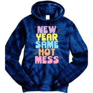 Funny New Years Eve Tee, New Year Same Hot Mess, Sarcastic Tie Dye Hoodie