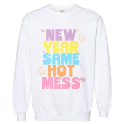 Funny New Years Eve Tee, New Year Same Hot Mess, Sarcastic Garment-Dyed Sweatshirt