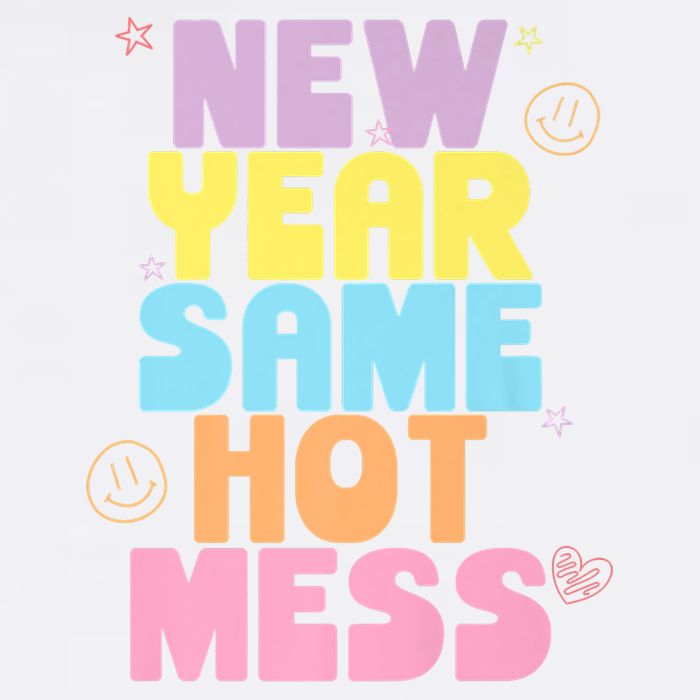 Funny New Years Eve Tee, New Year Same Hot Mess, Sarcastic Garment-Dyed Sweatshirt