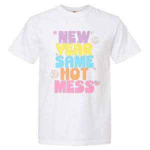 Funny New Years Eve Tee, New Year Same Hot Mess, Sarcastic Garment-Dyed Heavyweight T-Shirt