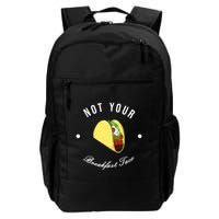 Funny Not Your Breakfast Taco Biden Rnc Jill Tacos Backpack