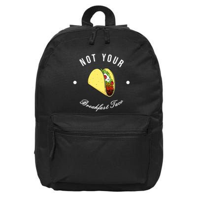 Funny Not Your Breakfast Taco Biden Rnc Jill Tacos 16 in Basic Backpack