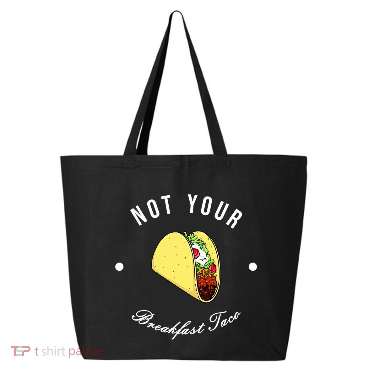 Funny Not Your Breakfast Taco Biden Rnc Jill Tacos 25L Jumbo Tote