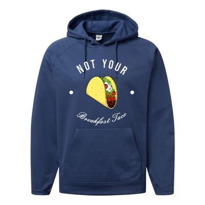 Funny Not Your Breakfast Taco Biden Rnc Jill Tacos Performance Fleece Hoodie