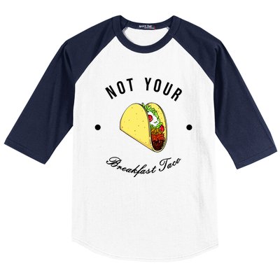 Funny Not Your Breakfast Taco Biden Rnc Jill Tacos Baseball Sleeve Shirt