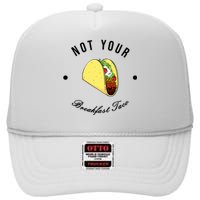 Funny Not Your Breakfast Taco Biden Rnc Jill Tacos High Crown Mesh Back Trucker Hat