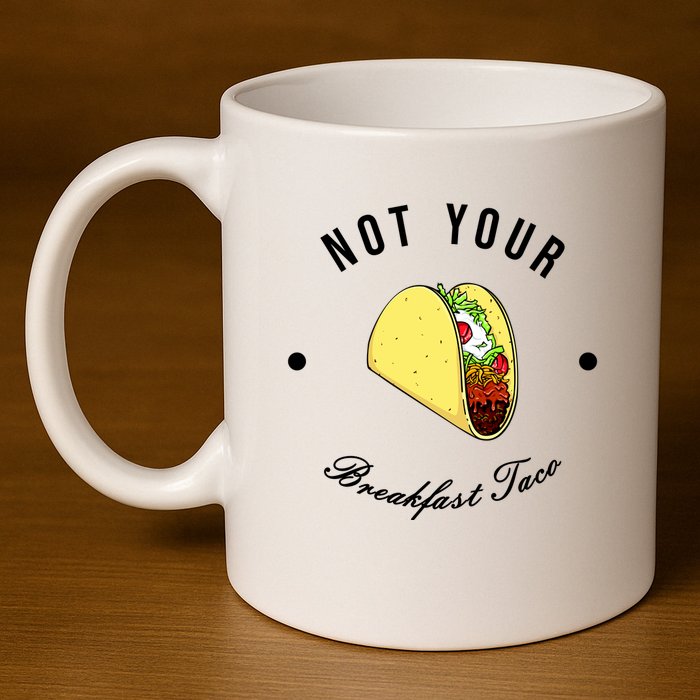 Funny Not Your Breakfast Taco Biden Rnc Jill Tacos 11oz C Handle Ceramic Mug