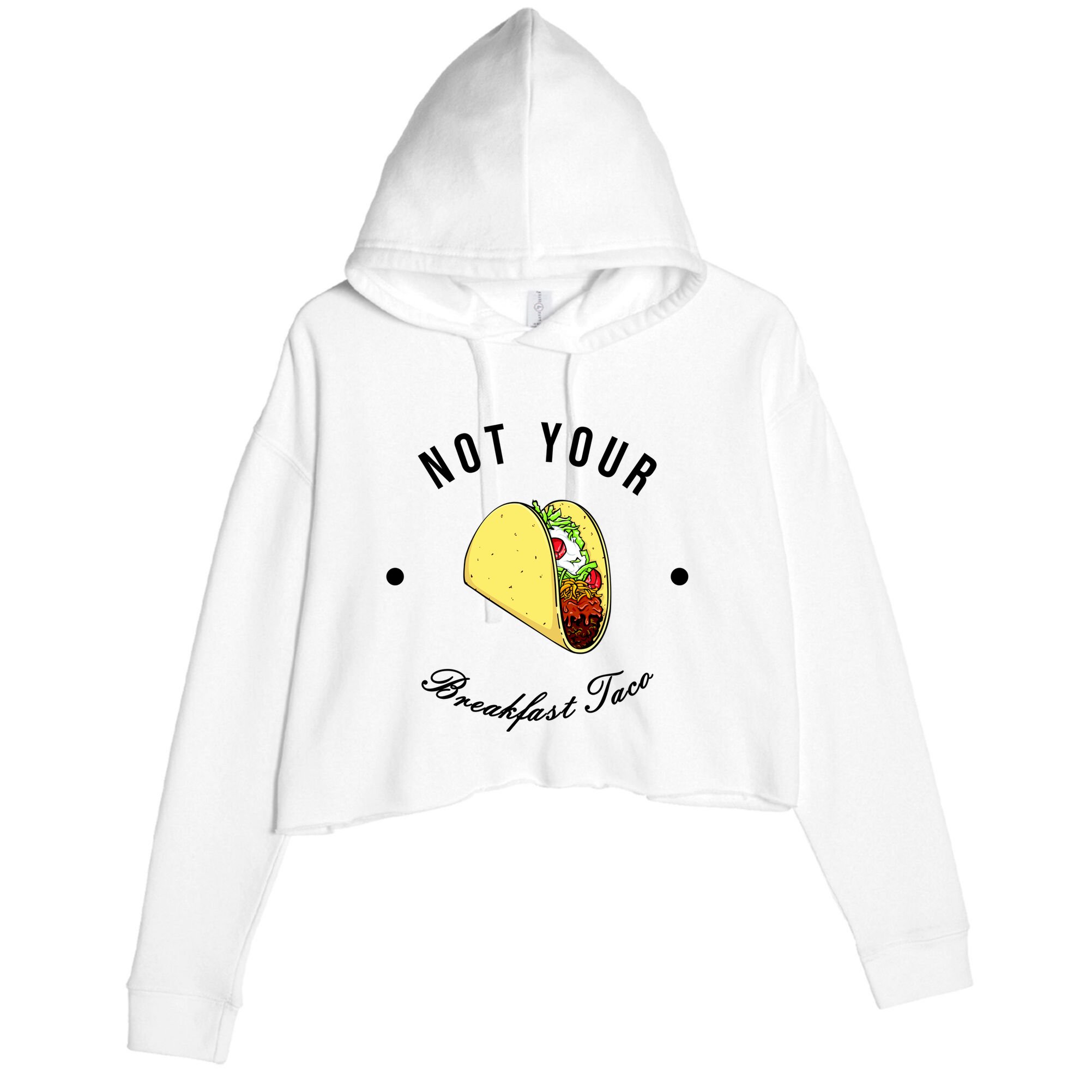 Funny Not Your Breakfast Taco Biden Rnc Jill Tacos Crop Fleece Hoodie