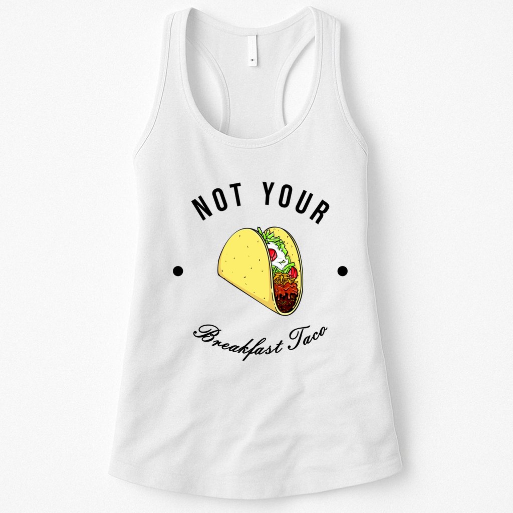 Funny Not Your Breakfast Taco Biden Rnc Jill Tacos Womens Tank Top