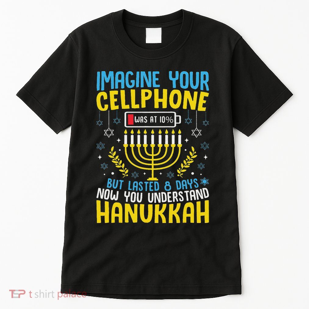 Funny Now You Understand Hanukkah Cellphone Chanukkah Tall T-Shirt