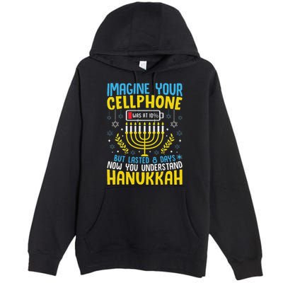 Funny Now You Understand Hanukkah Cellphone Chanukkah Premium Pullover Hoodie