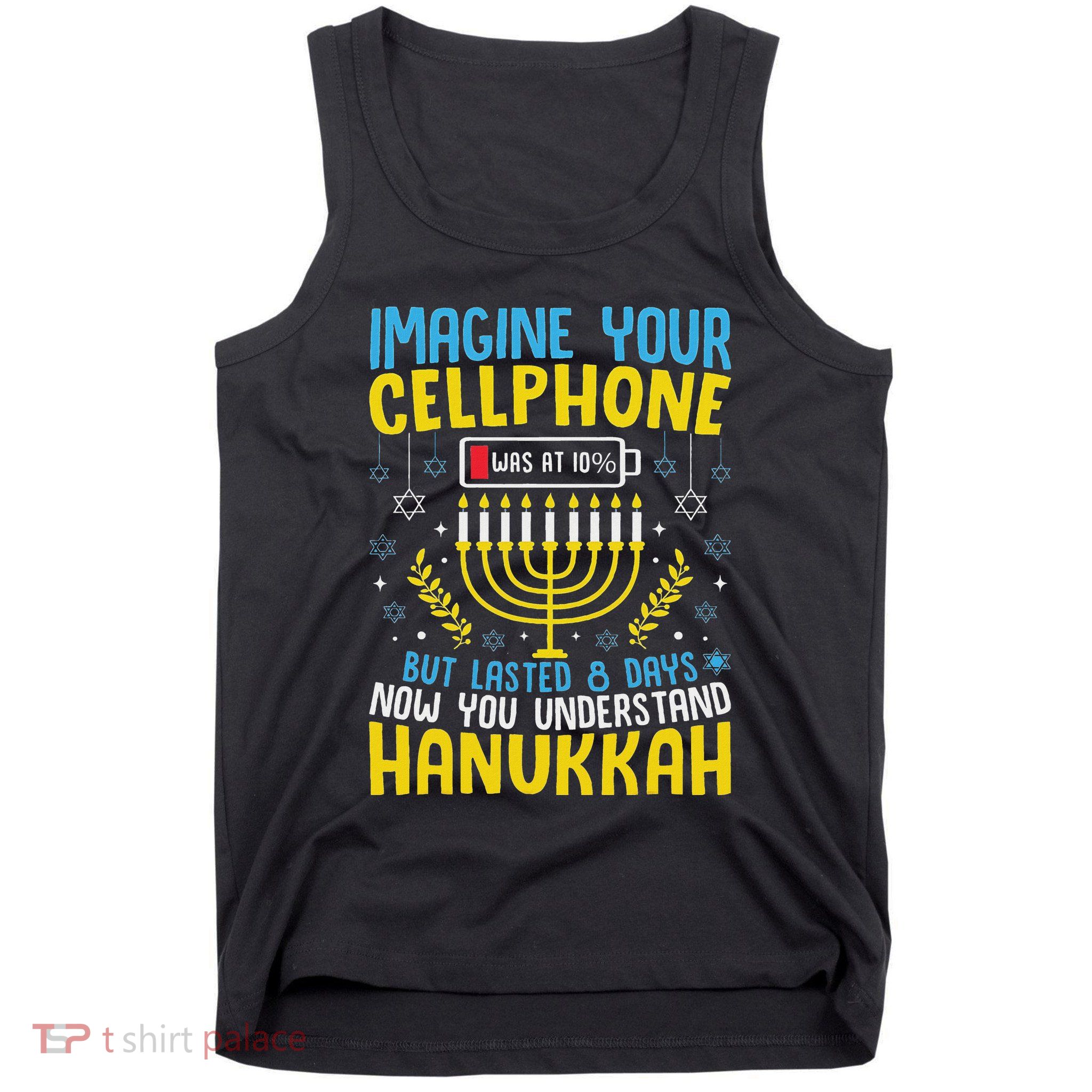 Funny Now You Understand Hanukkah Cellphone Chanukkah Tank Top