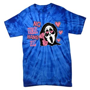 Funny No You Hang Up First Ghost Calling Hello Halloween Gift Tie-Dye T-Shirt