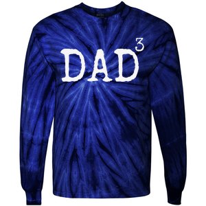 Father Of 3 Gift From Dad Cubed Dad To The Third Power Tie-Dye Long Sleeve Shirt