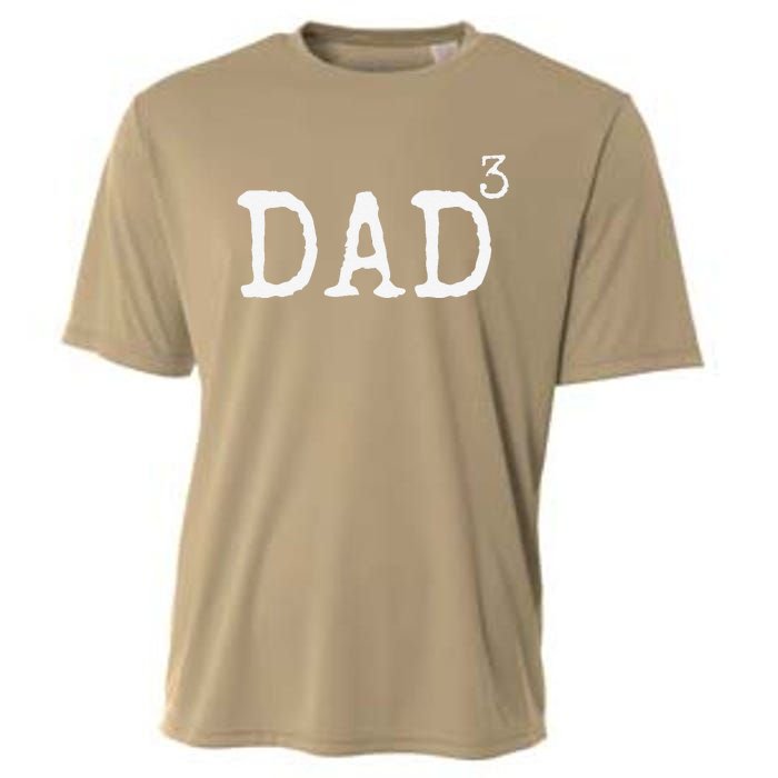 Father Of 3 Gift From Dad Cubed Dad To The Third Power Cooling Performance Crew T-Shirt