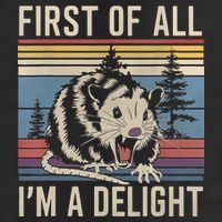 First Of All I’M A Delight Sarcastic Angry Opossum Possum Garment-Dyed Fleece Hoodie
